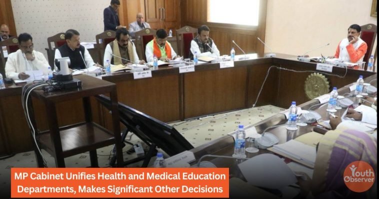 MP Cabinet Unifies Health and Medical Education Departments, Makes Significant Other Decisions 1 MP Cabinet
