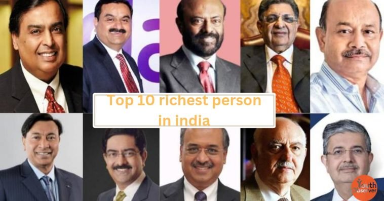 Top 10 Richest Person In India