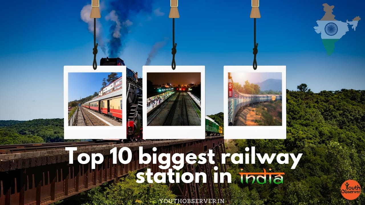 Top 10 Biggest Railway Stations Of India