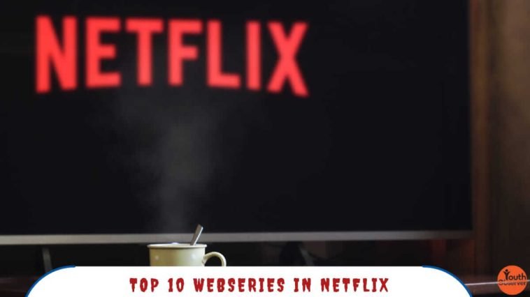 10 Web Series On Netflix