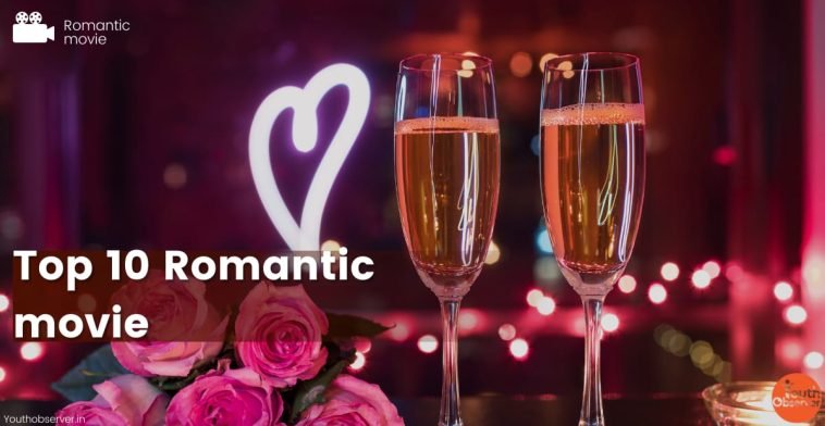 Top 10 Romantic Movies