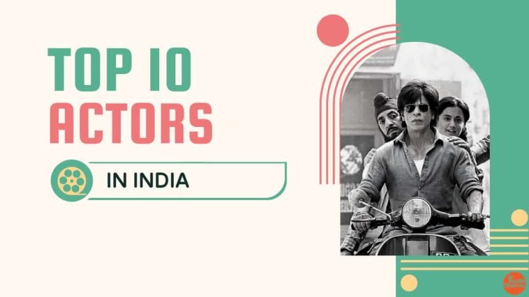 Top 10 Actors In India
