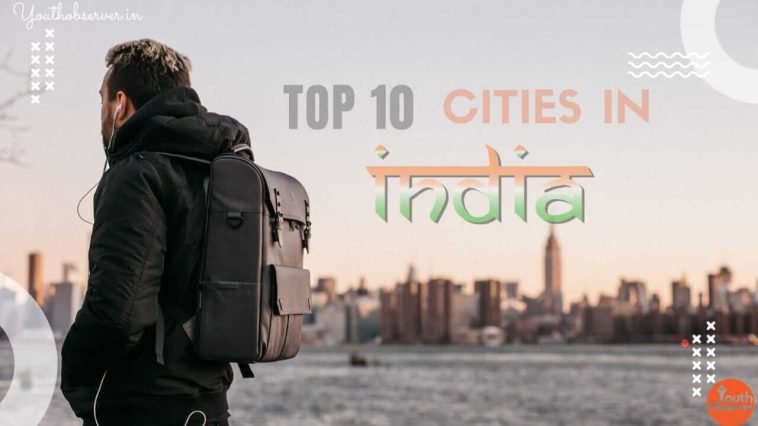 Top 10 Cities In India