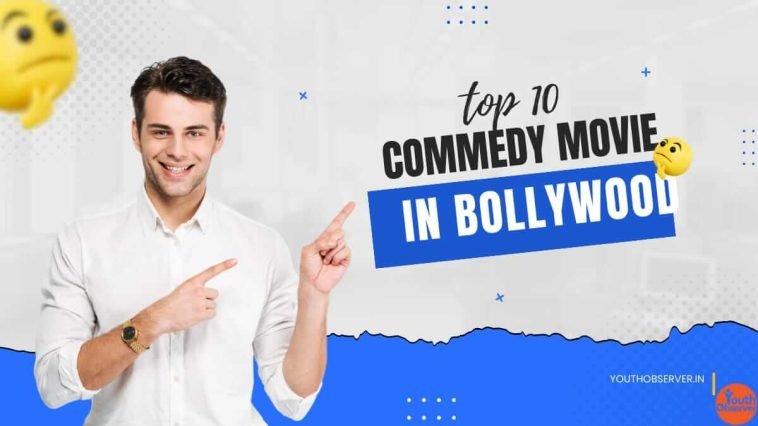 Top 10 Comedy Movies Bollywood