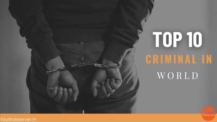 Top 10 Criminals In The World 2024 1 Top 10 Criminals In The World