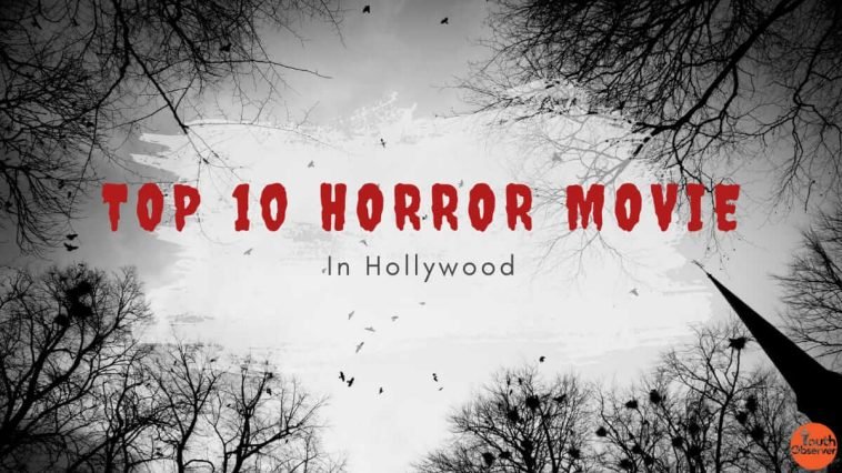 Top 10 Hollywood Horror Movies