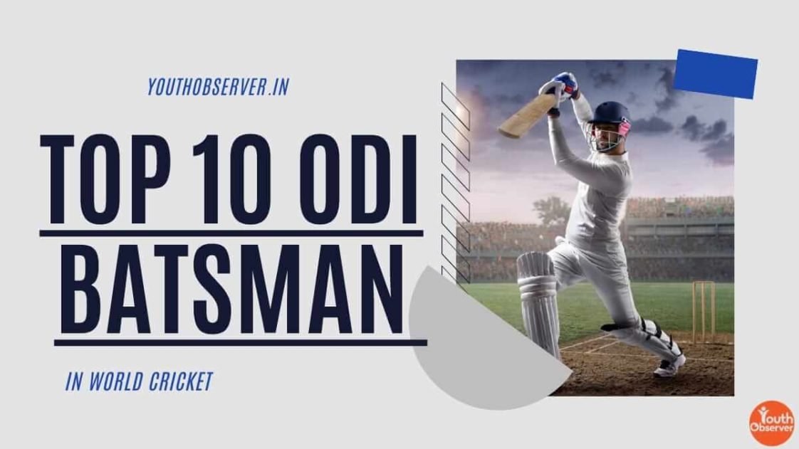 Here Are The List Of Top 10 ODI Batsman In The World