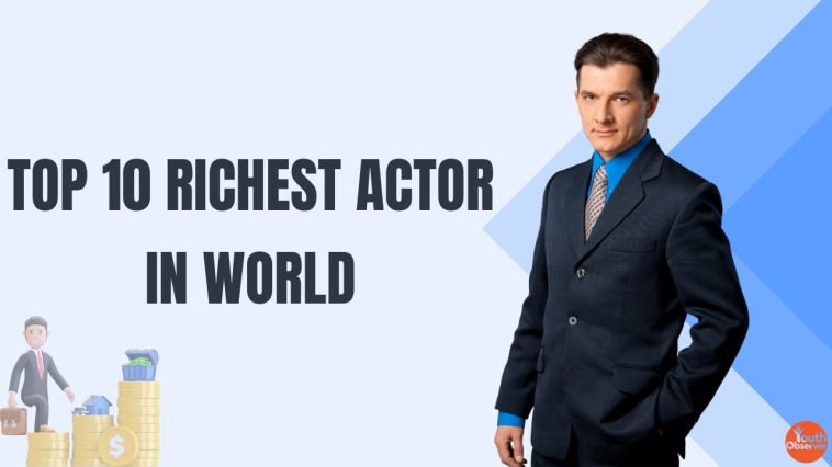 Richest Actors In The World