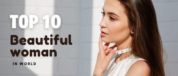 Top 10 Beautiful Women In The World
