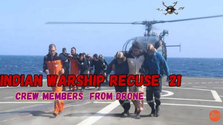 Indian Navy Ship Rescues 21 Crew Members from Drone Attack on Ship 1 Indian Navy Ship Rescues 21 Crew Members