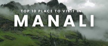 Top 10 Places To Visit In Manali