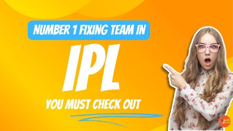 Which Is The No. 1 Fixing Team In IPL? What Do You Think? 1 No. 1 Fixing Team In IPL