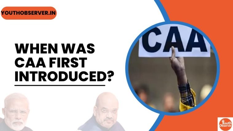 When Was CAA First Introduced? Learn About It In Detail 1 When Was CAA First Introduced?