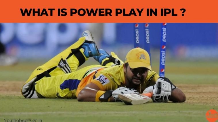 What Is Powerplay In IPL?
