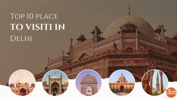 Top 10 Places To Visit In Delhi