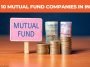 Top 10 Mutual Fund Companies In India