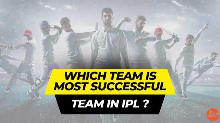Which Team Is Most Successful In IPL