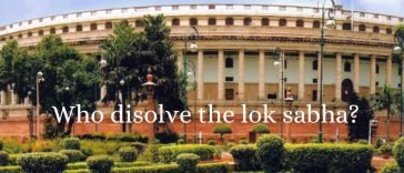 Who Can Dissolve Lok Sabha