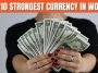 Top 10 Strongest Currency In The World